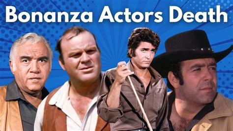 Death Of Each Bonanza Cast Member Bonanza Actors Death Facts About