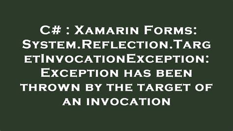C Xamarin Forms System Reflection Targetinvocationexception