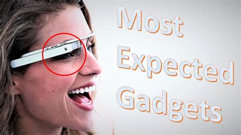 Top 5 Most Expected Gadgets For 2013 Five Best Anticipated Gadgets