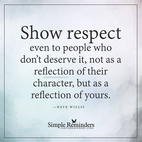 Show Respect Respect Quotes Wisdom Quotes Words Quotes Wise Words