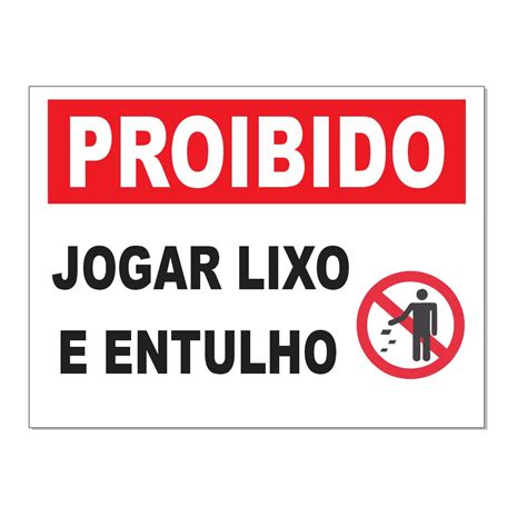 Placa Aviso Proibido Jogar Lixo E Entulho Neste Local X Shopee Brasil