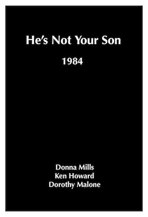 He S Not Your Son