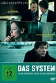 Das System - Alles verstehen heißt alles verzeihen - Movie | Moviefone
