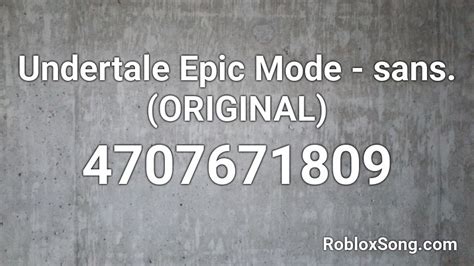 Undertale Epic Mode Sans Original Roblox Id Roblox Music Codes
