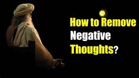 The Sadhguru Answer How To Remove Negative Thoughts Youtube