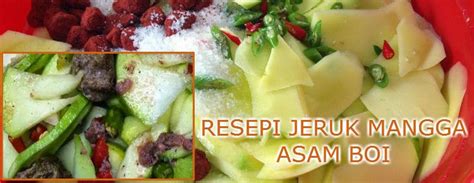 Resepi jeruk mangga asam boi rangup sedap resepi jeruk pelam asam boi mesti cuba загрузил: RESEPI JERUK MANGGA ASAM BOI