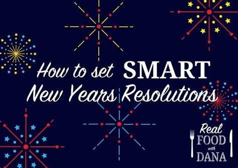 How To Make Smart New Years Resolutions Dana Monsees Nutrition