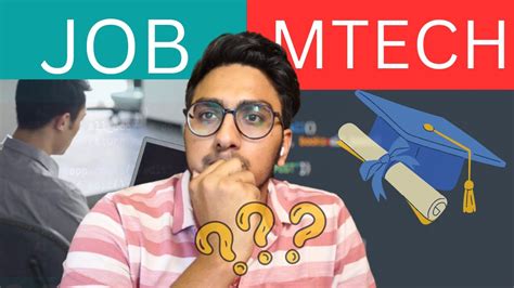 Mtech Or Job Mtech Cse What To Choose What To Do After Btech Youtube