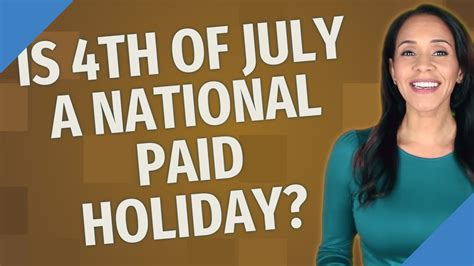 Is 4th Of July A National Paid Holiday Youtube