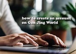 how to create an account on Gan Jing World | Videos | Alice's ...