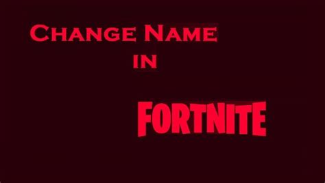 How To Change Your Name In Fortnite