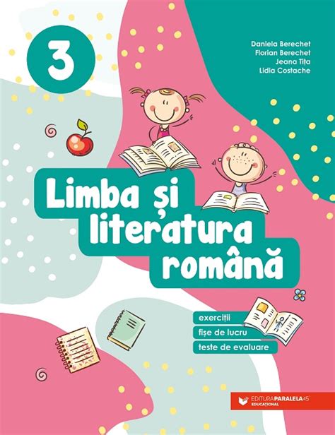 Limba şi Literatura Română Exerciții Fișe De Lucru Teste De Evaluare