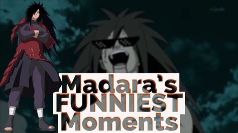 The Best Of Madara Uchiha Madaras Funniest Moments Naruto