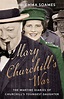 Mary Churchill's War: The Wartime Diaries of Churchill's Youngest ...