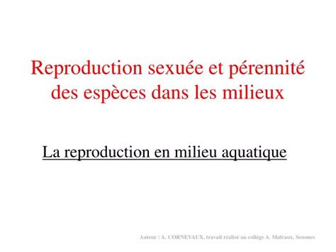 Ppt Reproduction Sexu E Et P Rennit Des Esp Ces Dans Les Milieux