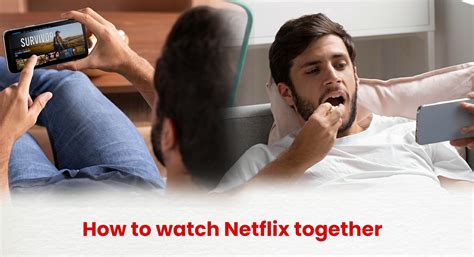 How Toi Watch Netflix Together Steps To Host A Watch Party