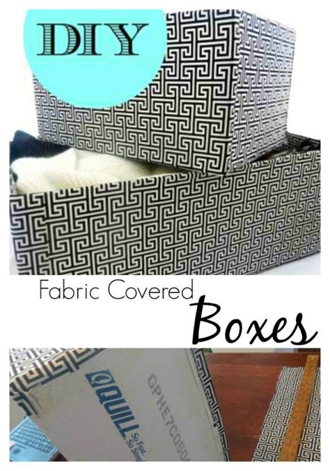 Diy Fabric Covered Boxes So Easy Tutorial On What To
