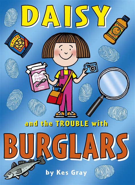 Daisy And The Trouble With Burglars By Kes Gray Penguin Books Australia