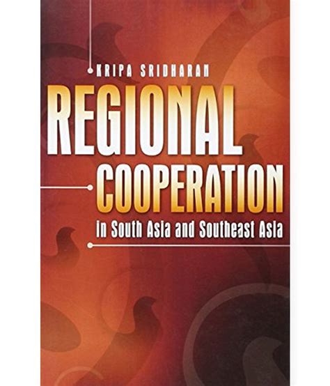 Regional Cooperation In South Asia And Southeast Asia Buy Regional