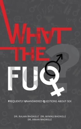 What The Fuq Frequently Unanswered Questions About Sex Par Rajan