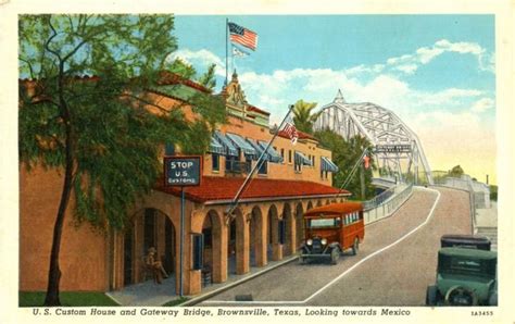 Us Customs House And Bridge Brownsville Texas Vintage Postcard