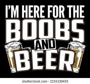Im Here Boobs Beer Funny Tshirt Stock Vector Royalty Free