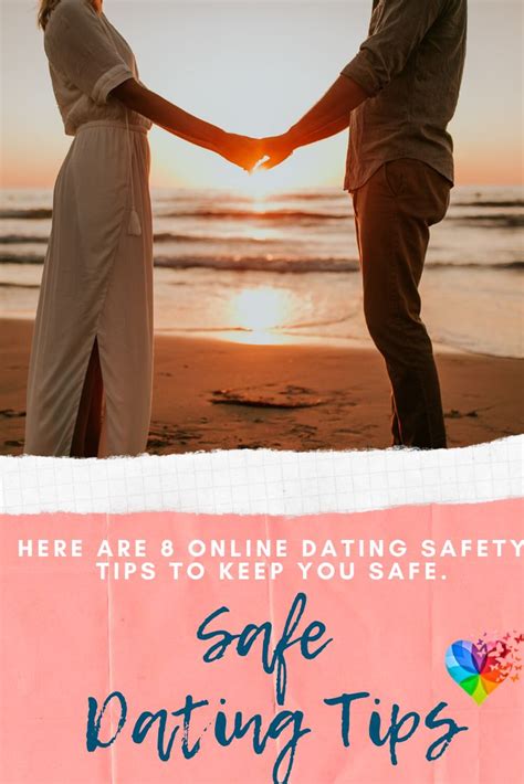 8 Tips To Dating Safe Online Datingsafe Online Safety In 2020