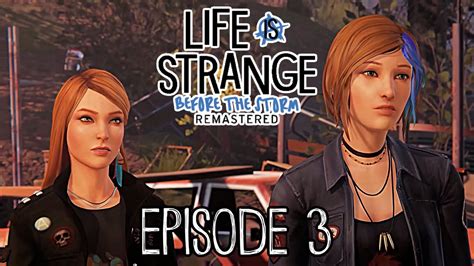 Life Is Strange Before The Storm Remastered Episode 3 Gameplay Walkthrough Youtube
