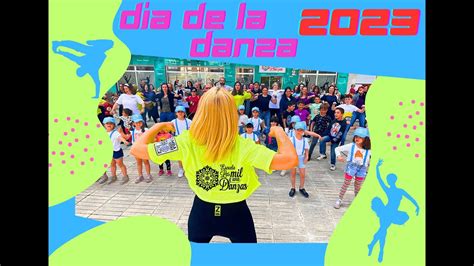 Con Ganas Zumba Zin 101 Día De La Danza 2023 Escuela Las Mil Y