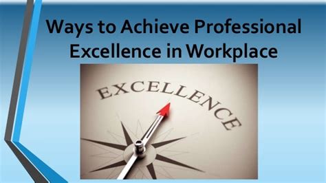 Achieve Professional Excellence In The Workplace