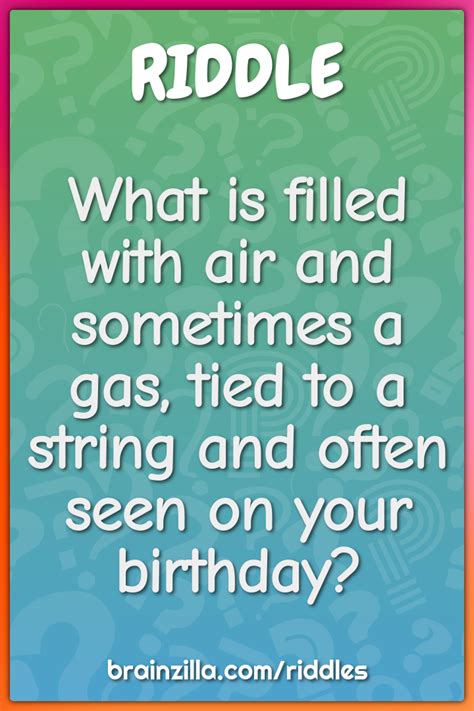 What Is Filled With Air And Sometimes A Gas Tied To A String And Riddle Answer Brainzilla