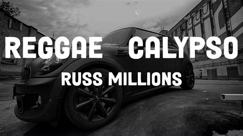 Russ Millions Reggae And Calypso Lyrics Youtube