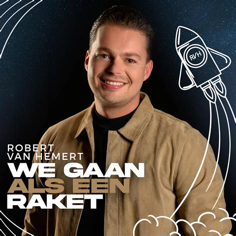 Nieuwe Single Robert Van Hemert We Gaan Als Een Raket Radio Jnd
