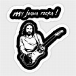 My Jesus Rocks! - Jesus - Sticker | TeePublic