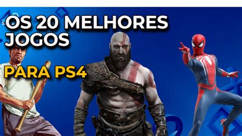 Os 20 Melhores Jogos Para Ps4 Youtube