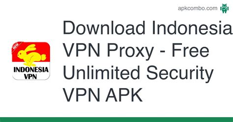 indonesia vpn proxy free unlimited security vpn apk android app free download