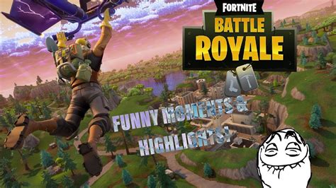 Funny Moments And Highlights 2 Fortnite Battle Royale Youtube