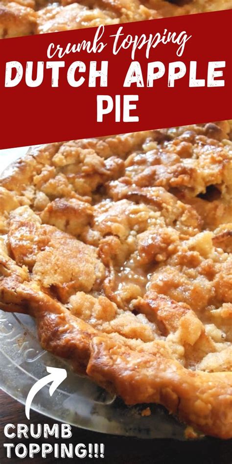 Easy Dutch Apple Pie With Crumb Topping Recipe Dutch Apple Pie Recipe Easy Pie Recipes Apple