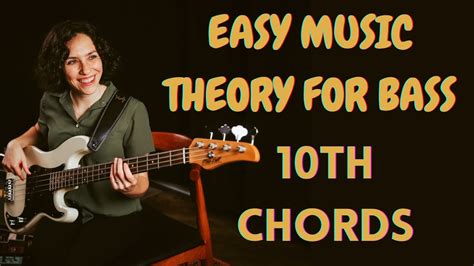 Easy Music Theory For Bass Playing 10th Chords On The Bass Youtube