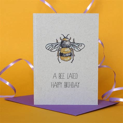 Check spelling or type a new query. belated birthday bee themed card by adam regester design | notonthehighstreet.com