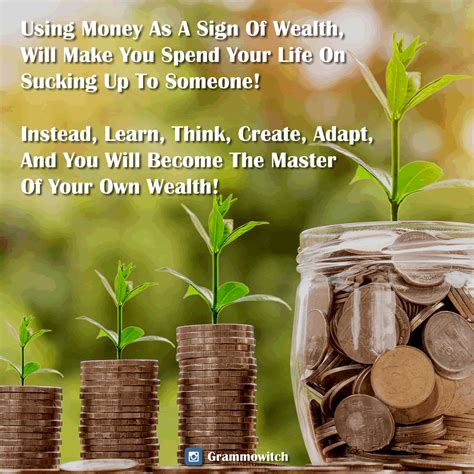 True Wealth Is Not About Money It Is About Being To Learn Think