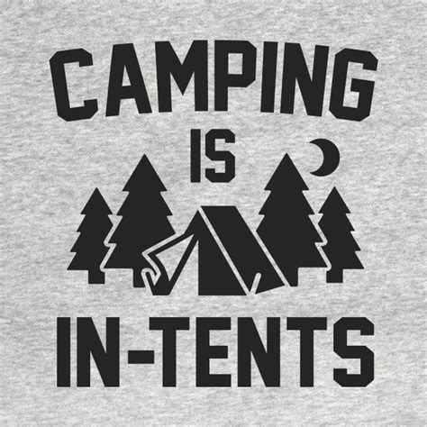 Check Out This Awesome Campingisin Tentsfunnycampingt Shirt Design On Teepublic