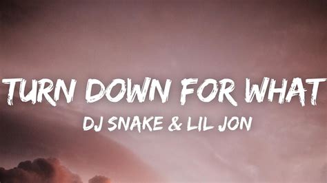 Dj Snake Lil Jon Turn Down For What Lyrics Youtube