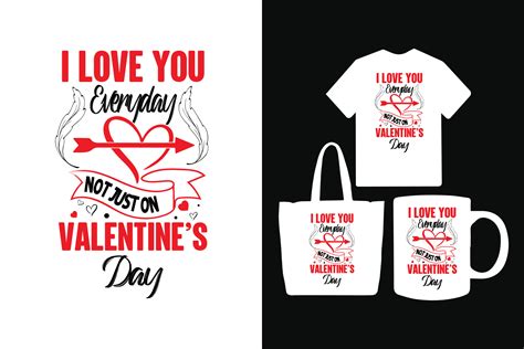 I Love You Everyday Not Just On Valentines Day Typography Valentines