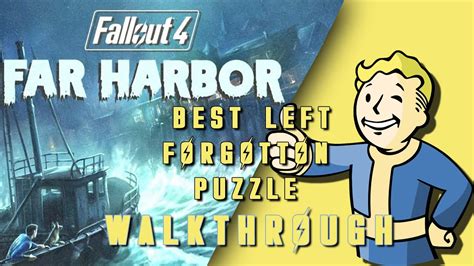 Fallout 4 Far Harbor Dlc Best Left Forgotten Quest Walkthrough