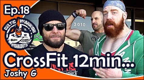 Ep18 Crossfit 12 Minute Workout With Joshy G And Cesaro Youtube