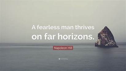 Fearless Horizons Thrives Far Napoleon Hill Quote