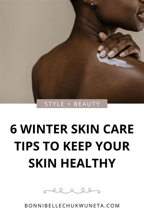 6 Winter Skin Care Tips To Keep Your Skin Healthy Winter Skin Winter