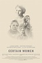 Certain Women | Discover the best in independent, foreign ...