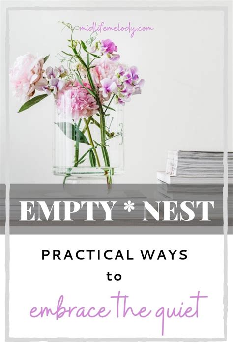 How To Embrace The Quiet Of Your Empty Nest Midlife Melody